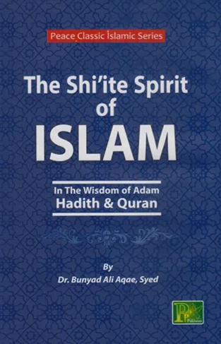 THE SHIITE SPIRIT OF ISLAM